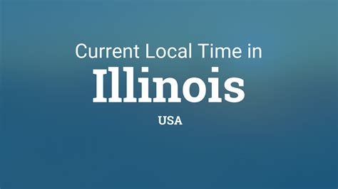Current time in Illinois, United States.